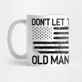 Don't let the old man in Mug